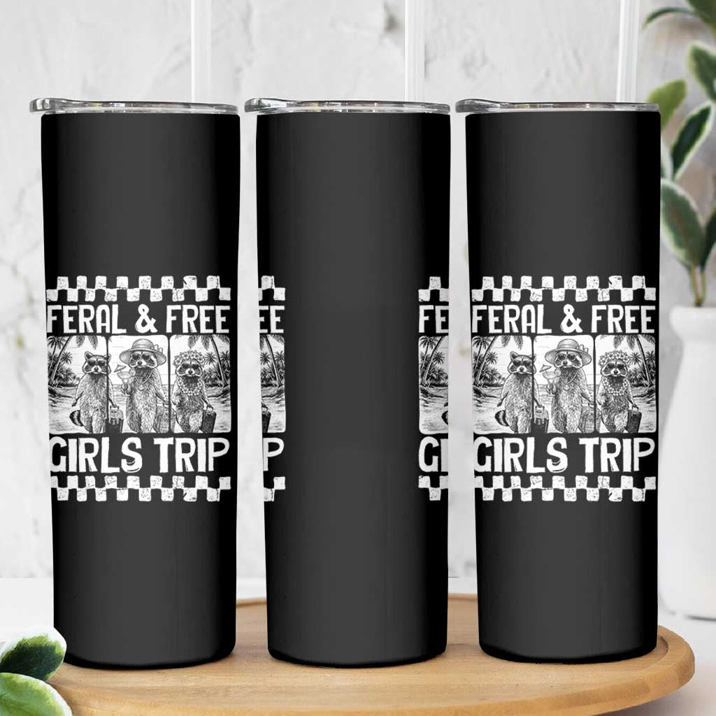 Funny Raccoon Girls Trip Travel Skinny Tumbler Feral And Free