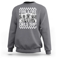 Funny Raccoon Girls Trip Travel Sweatshirt Feral And Free
