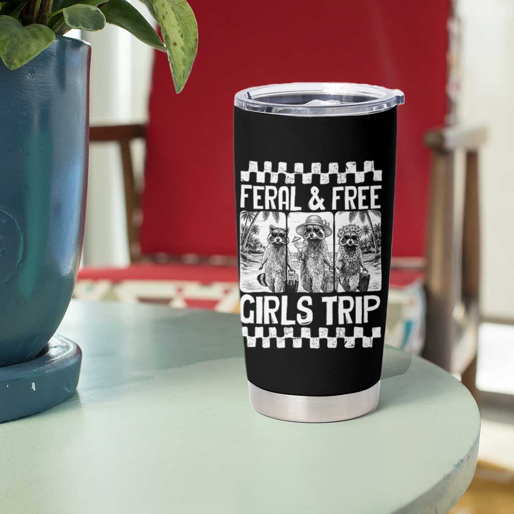 Funny Raccoon Girls Trip Travel Tumbler Cup Feral And Free