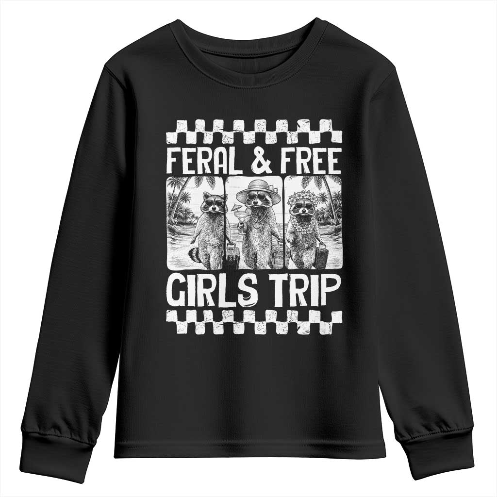 Funny Raccoon Girls Trip Travel Youth Sweatshirt Feral And Free