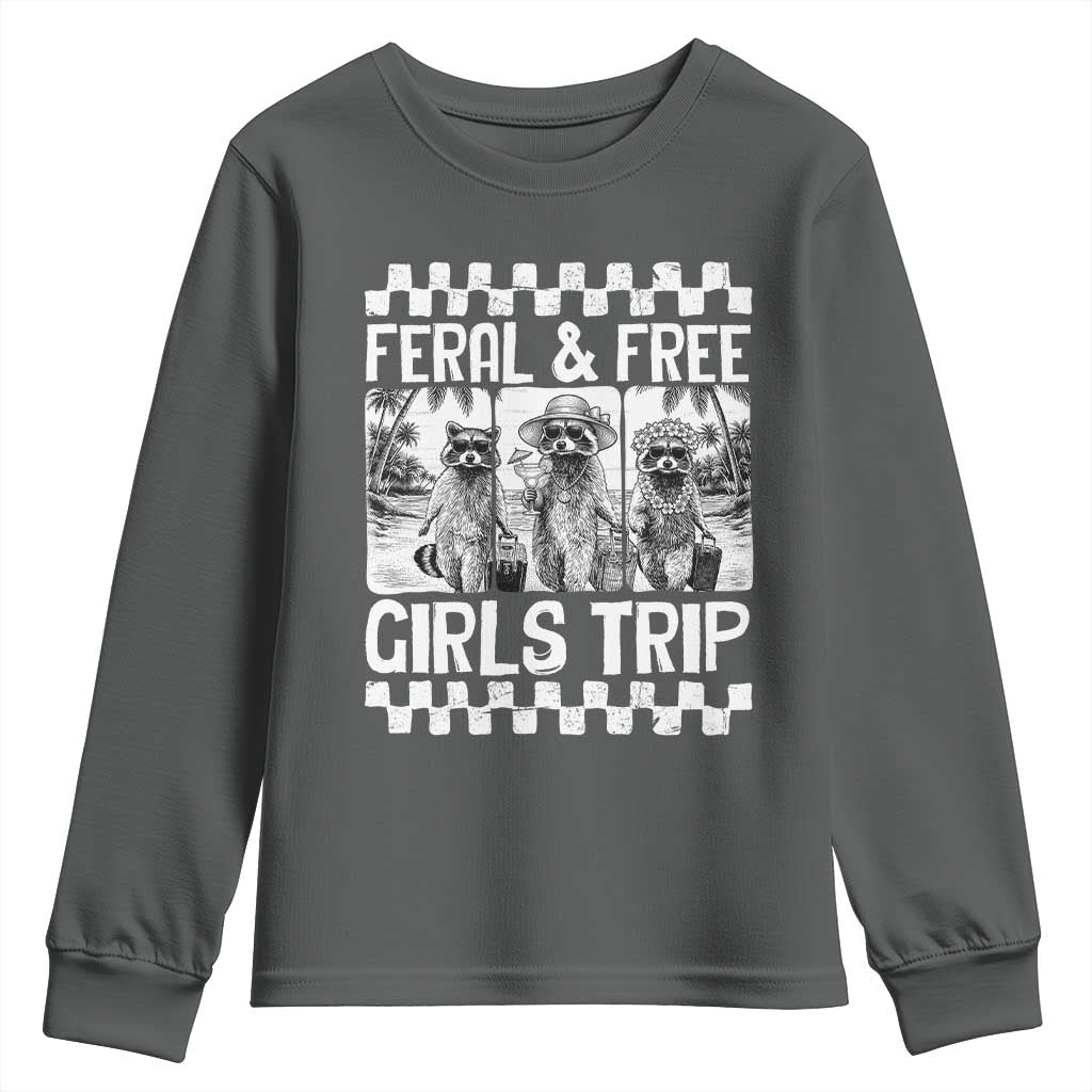 Funny Raccoon Girls Trip Travel Youth Sweatshirt Feral And Free