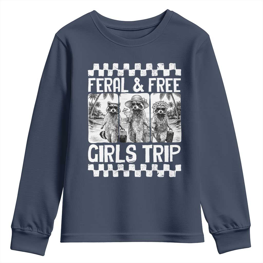 Funny Raccoon Girls Trip Travel Youth Sweatshirt Feral And Free