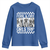 Funny Raccoon Girls Trip Travel Youth Sweatshirt Feral And Free
