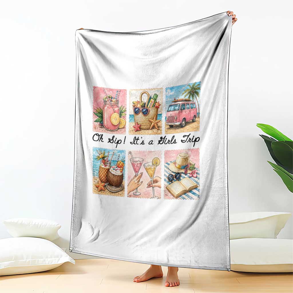 Oh Sip It Is A Girls Trip Throw Blanket Beach Trip Best Friends Gift