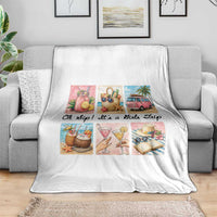 Oh Sip It Is A Girls Trip Throw Blanket Beach Trip Best Friends Gift