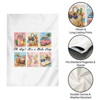 Oh Sip It Is A Girls Trip Garden Flag Beach Trip Best Friends Gift