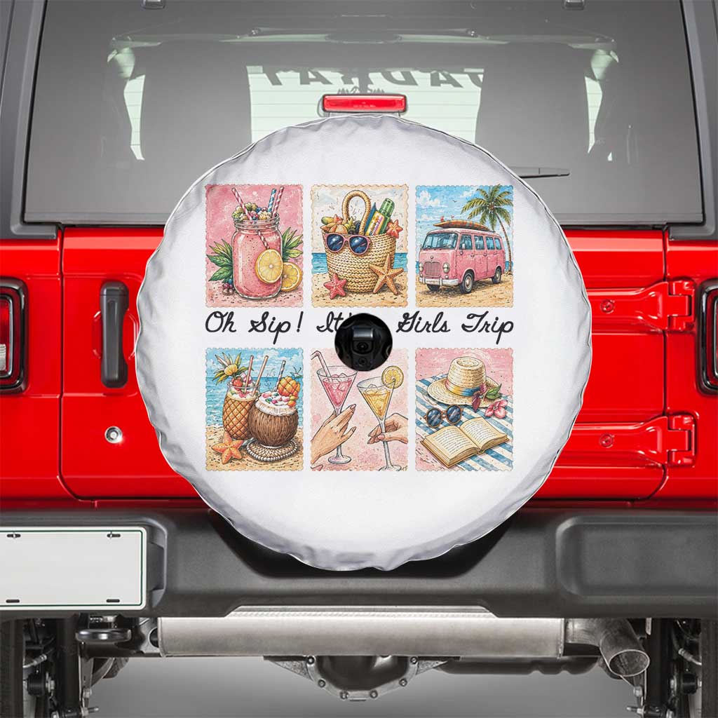 Oh Sip It Is A Girls Trip Spare Tire Cover Beach Trip Best Friends Gift