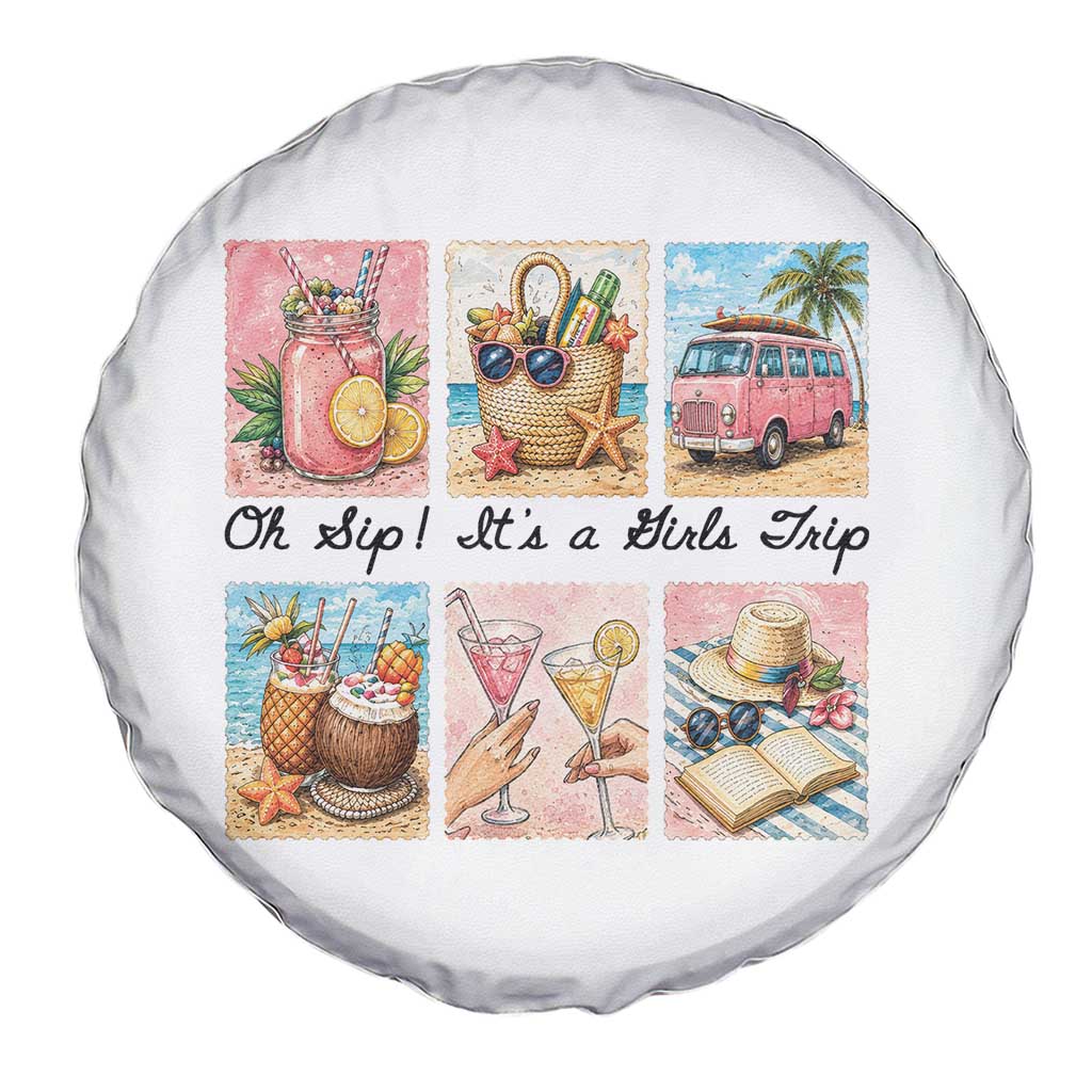 Oh Sip It Is A Girls Trip Spare Tire Cover Beach Trip Best Friends Gift
