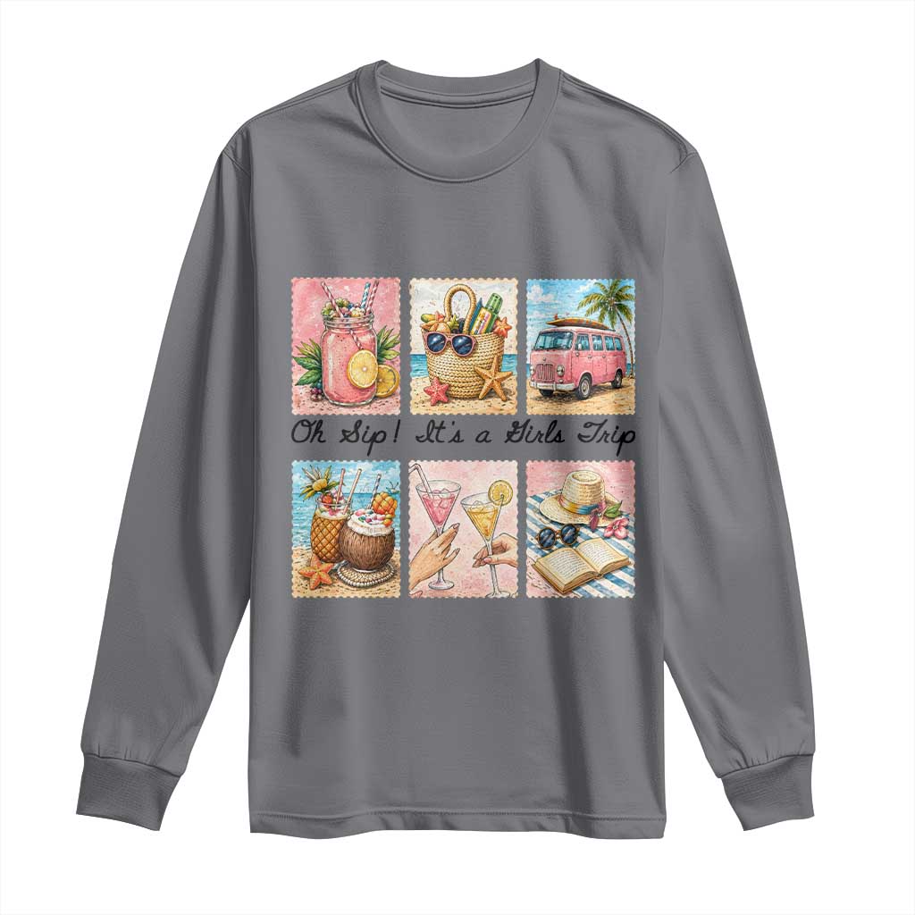 Oh Sip It Is A Girls Trip Long Sleeve Shirt Beach Trip Best Friends Gift