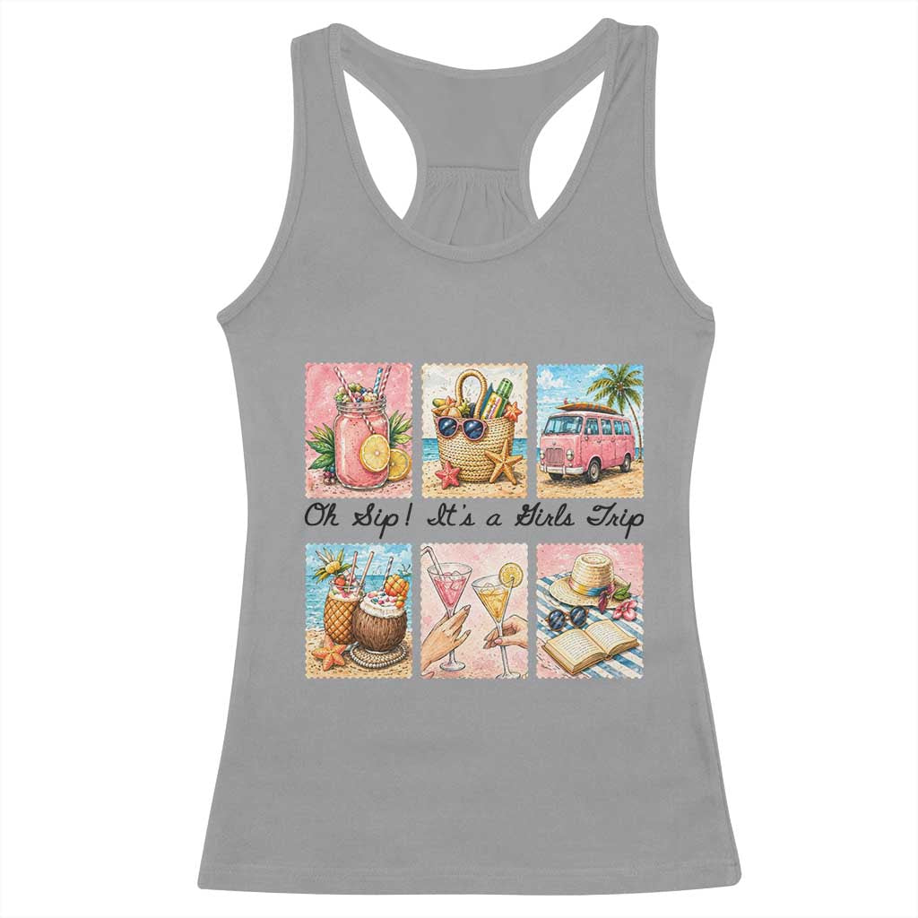 Oh Sip It Is A Girls Trip Racerback Tank Top Beach Trip Best Friends Gift