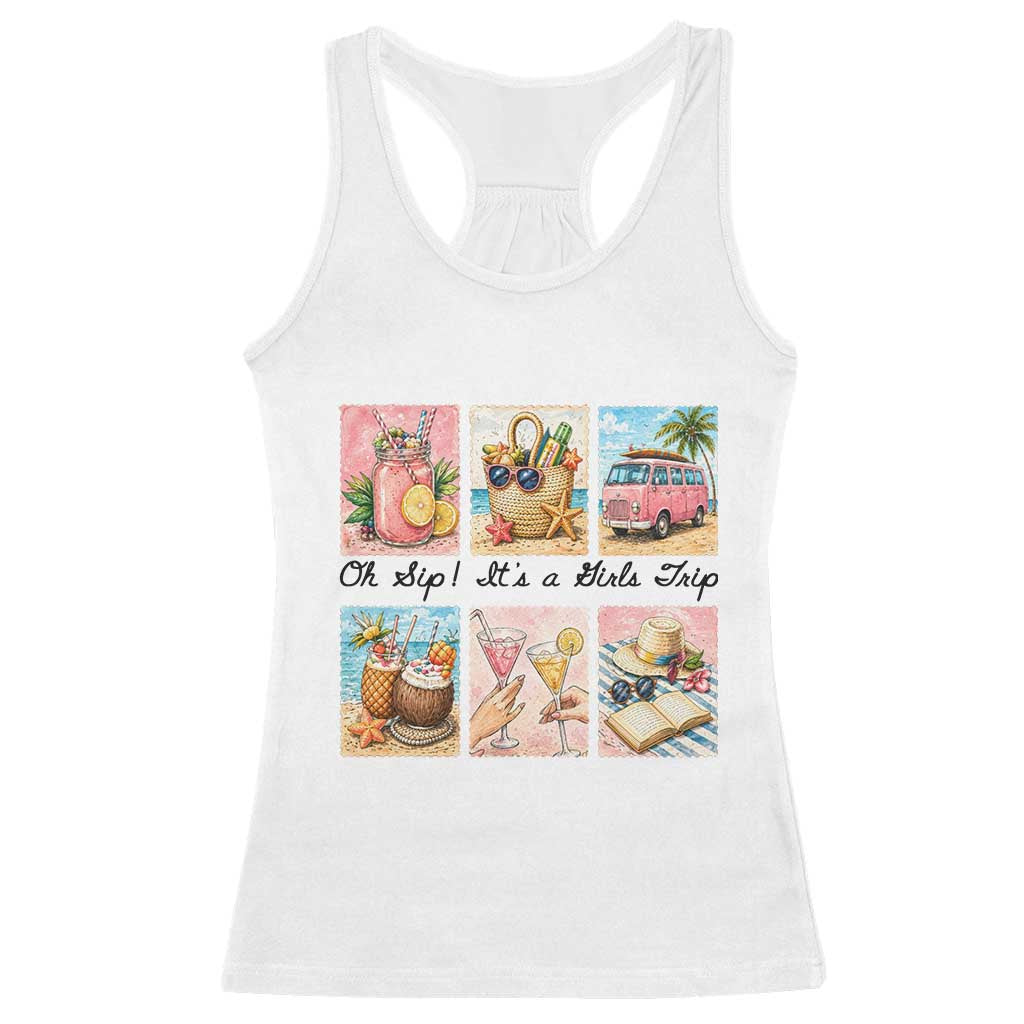 Oh Sip It Is A Girls Trip Racerback Tank Top Beach Trip Best Friends Gift