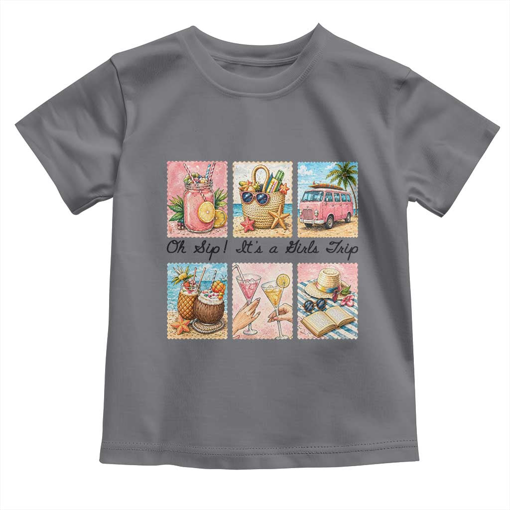 Oh Sip It Is A Girls Trip Toddler T Shirt Beach Trip Best Friends Gift