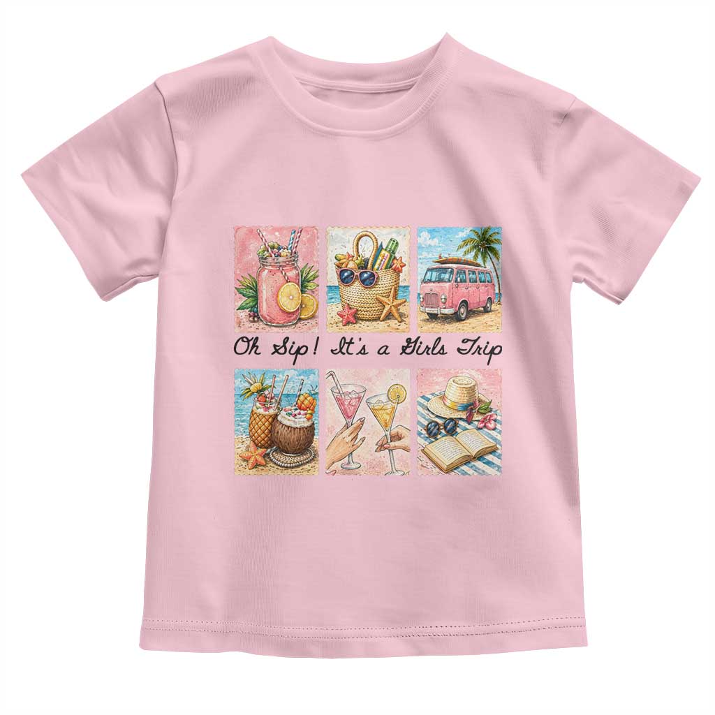 Oh Sip It Is A Girls Trip Toddler T Shirt Beach Trip Best Friends Gift