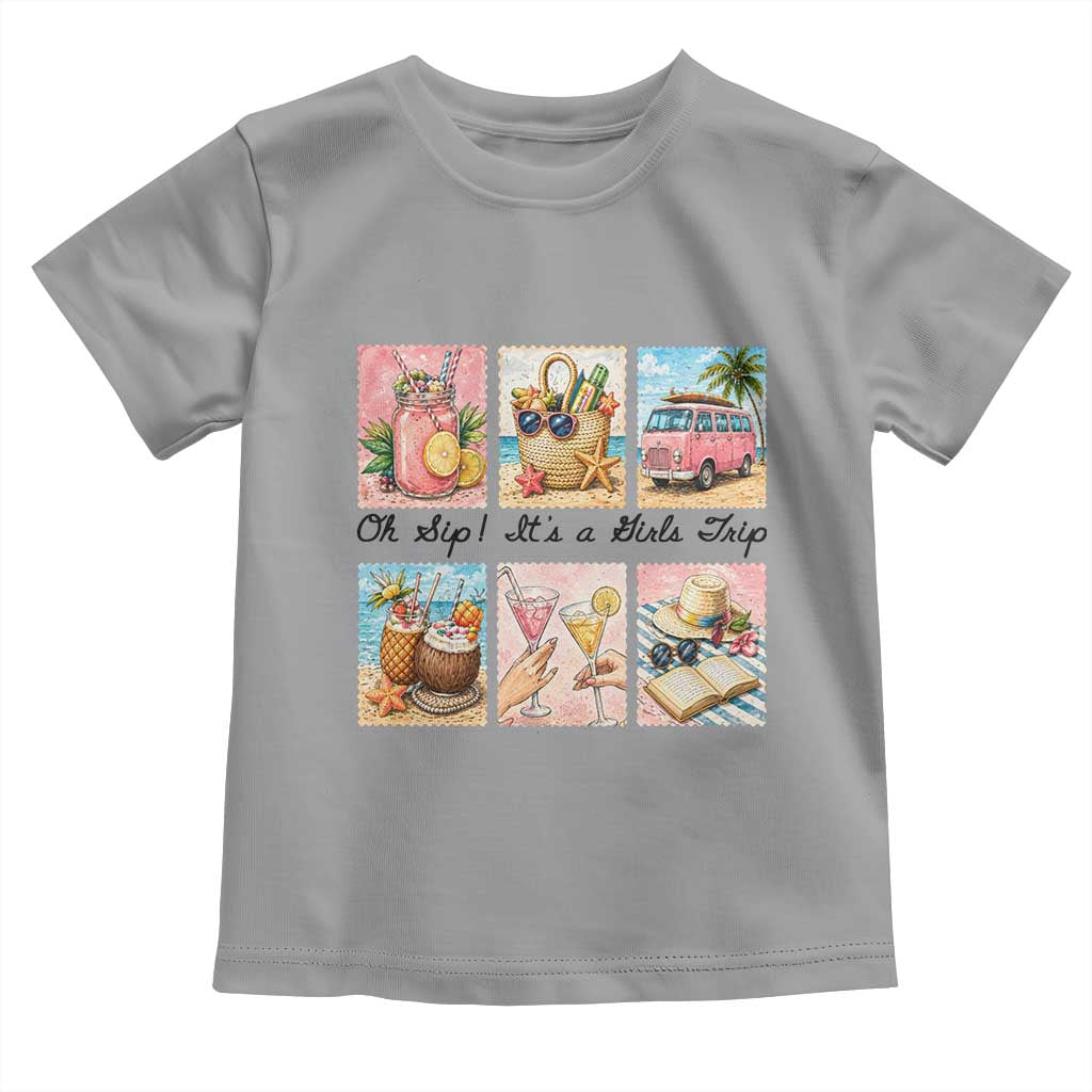 Oh Sip It Is A Girls Trip Toddler T Shirt Beach Trip Best Friends Gift