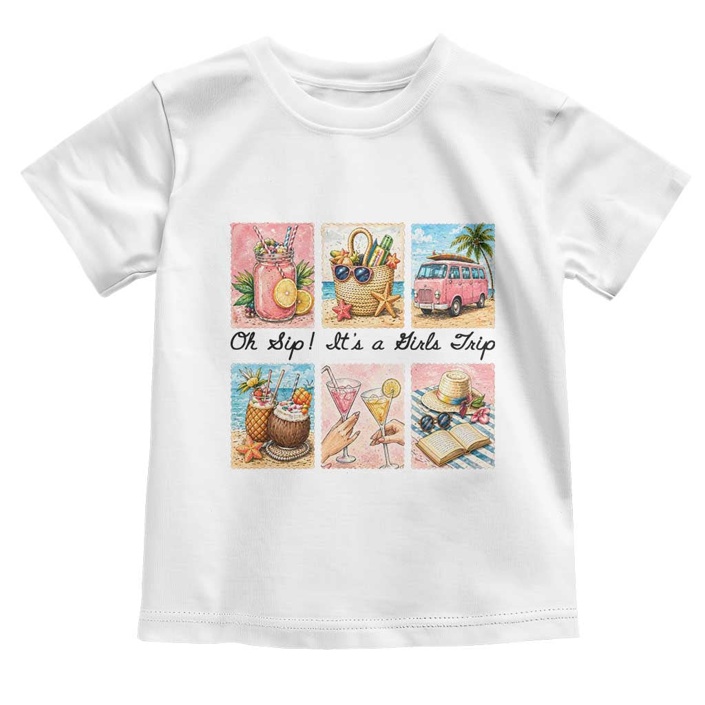 Oh Sip It Is A Girls Trip Toddler T Shirt Beach Trip Best Friends Gift