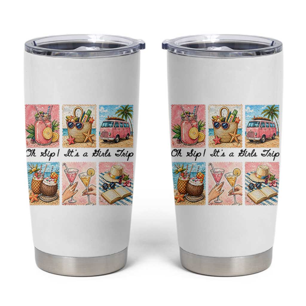 Oh Sip It Is A Girls Trip Tumbler Cup Beach Trip Best Friends Gift