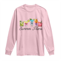 Funny Summer Plans Long Sleeve Shirt Refreshing Tropical Cocktail Lover Gift