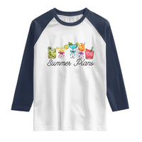 Funny Summer Plans Raglan Shirt Refreshing Tropical Cocktail Lover Gift