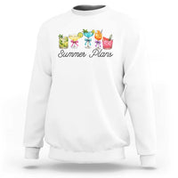 Funny Summer Plans Sweatshirt Refreshing Tropical Cocktail Lover Gift