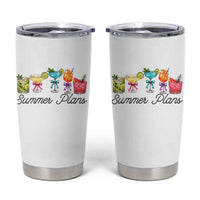 Funny Summer Plans Tumbler Cup Refreshing Tropical Cocktail Lover Gift
