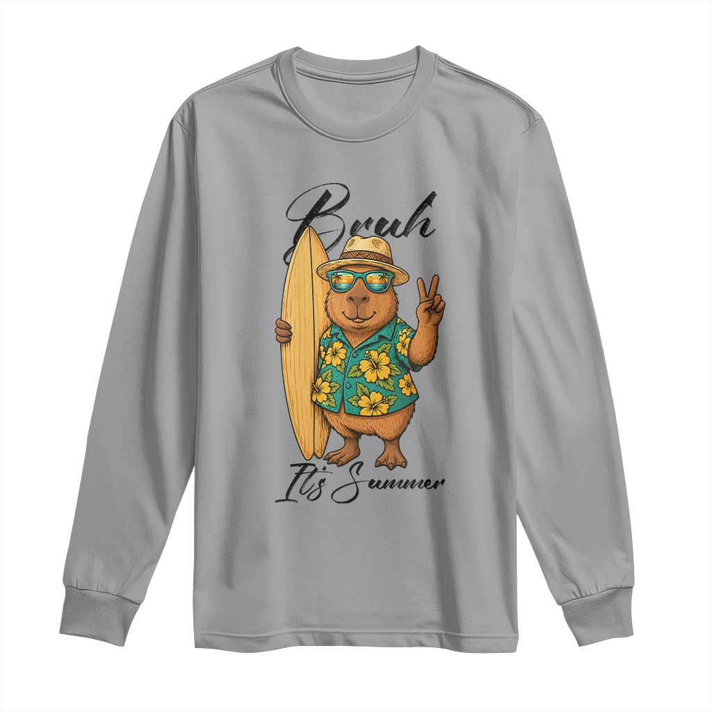 Bruh Its Summer Long Sleeve Shirt Funny Capybara Surfer Beach Vacation Gift