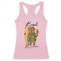 Bruh Its Summer Racerback Tank Top Funny Capybara Surfer Beach Vacation Gift