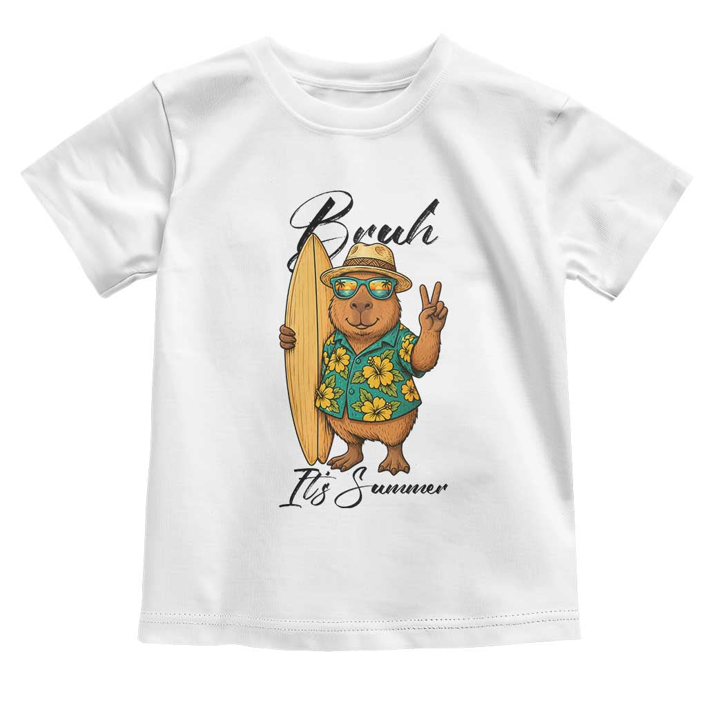 Bruh Its Summer Toddler T Shirt Funny Capybara Surfer Beach Vacation Gift