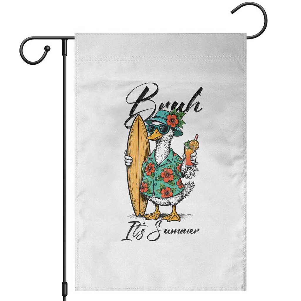 Bruh Its Summer Garden Flag Funny Hawaiian Goose Surfer Graphic