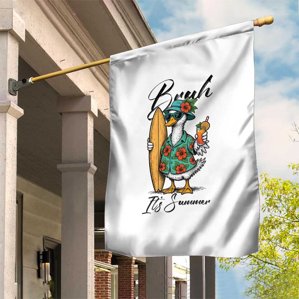 Bruh Its Summer Garden Flag Funny Hawaiian Goose Surfer Graphic