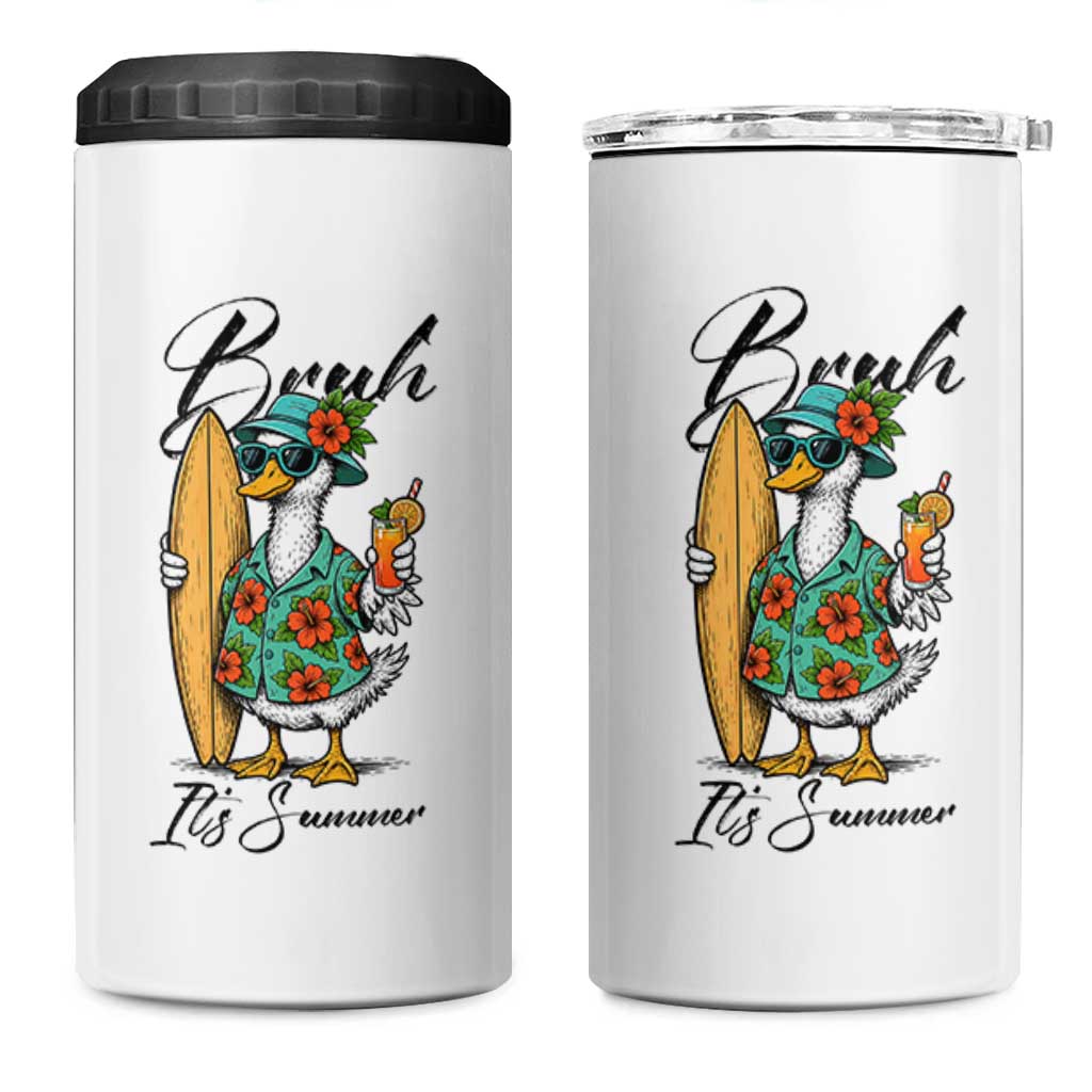Bruh Its Summer 4 in 1 Can Cooler Tumbler Funny Hawaiian Goose Surfer Graphic