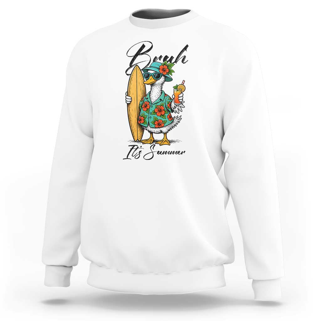 Bruh Its Summer Sweatshirt Funny Hawaiian Goose Surfer Graphic