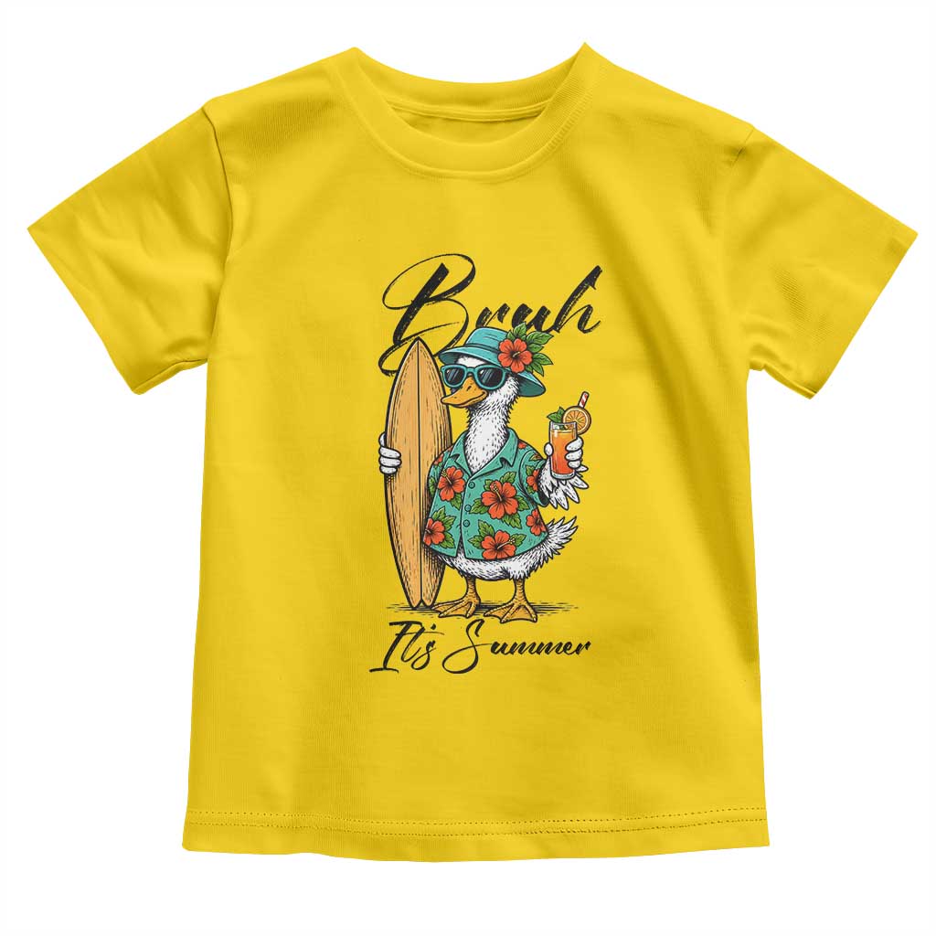 Bruh Its Summer Toddler T Shirt Funny Hawaiian Goose Surfer Graphic