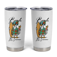 Bruh Its Summer Tumbler Cup Funny Hawaiian Goose Surfer Graphic