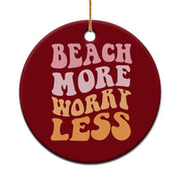 Beach More Worry Less Ceramic Ornament Boho Summer Vacation
