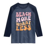 Beach More Worry Less Raglan Shirt Boho Summer Vacation