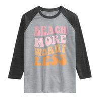 Beach More Worry Less Raglan Shirt Boho Summer Vacation