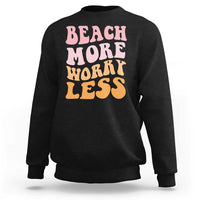 Beach More Worry Less Sweatshirt Boho Summer Vacation