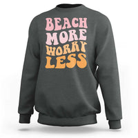 Beach More Worry Less Sweatshirt Boho Summer Vacation