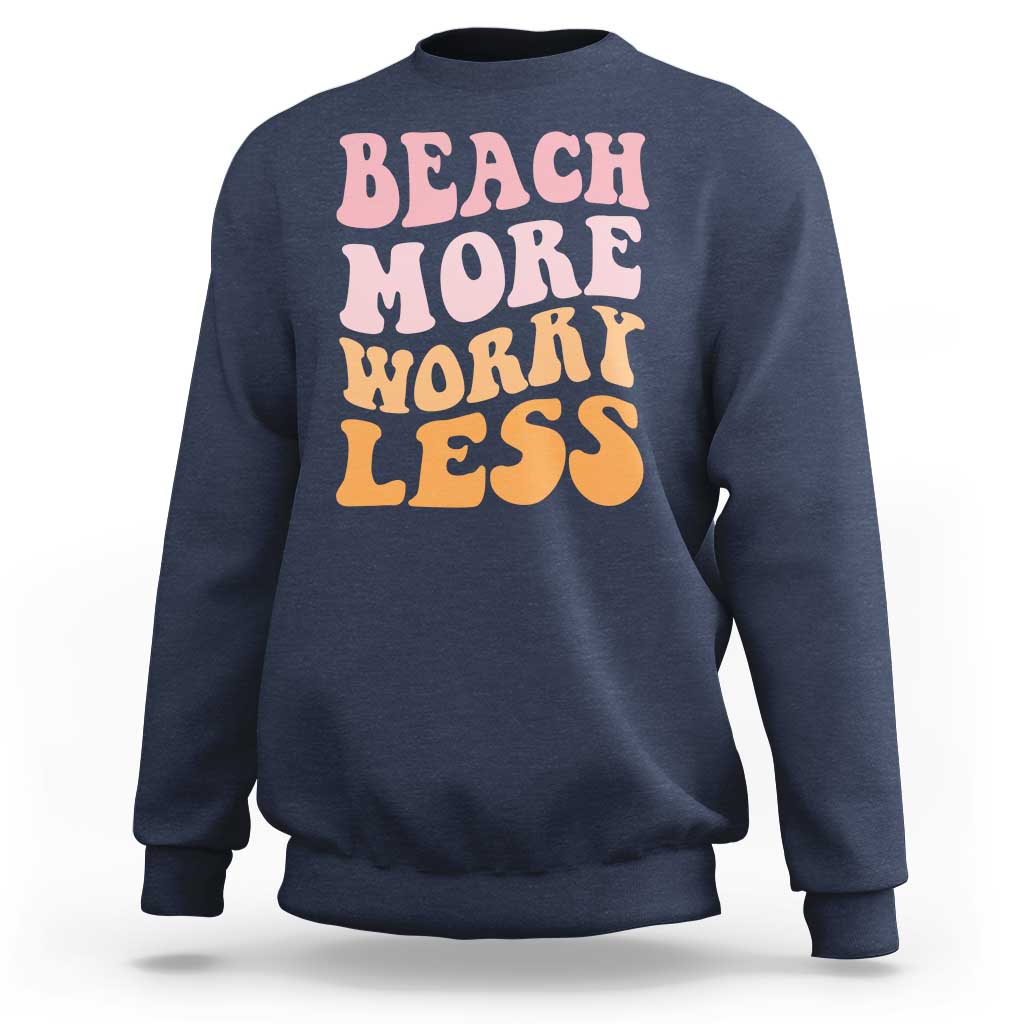 Beach More Worry Less Sweatshirt Boho Summer Vacation