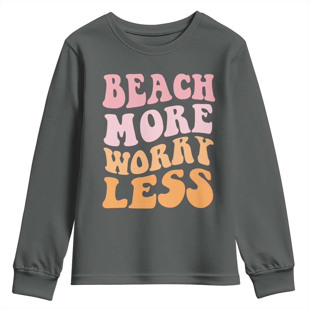 Beach More Worry Less Youth Sweatshirt Boho Summer Vacation