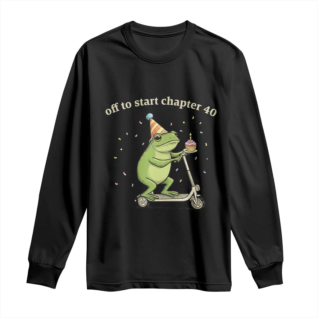 Off To Start Chapter 40 Long Sleeve Shirt Funny Frog Scooter 40th Birthday Gift