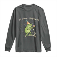 Off To Start Chapter 40 Long Sleeve Shirt Funny Frog Scooter 40th Birthday Gift