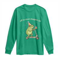 Off To Start Chapter 40 Long Sleeve Shirt Funny Frog Scooter 40th Birthday Gift