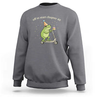 Off To Start Chapter 40 Sweatshirt Funny Frog Scooter 40th Birthday Gift