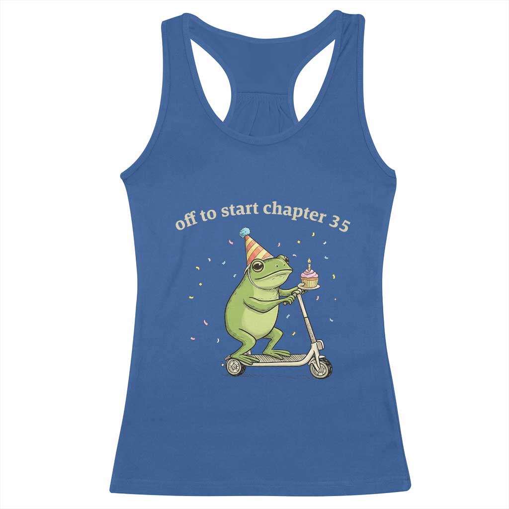 Off To Start Chapter 35 Racerback Tank Top Funny Frog Scooter 35th Birthday Gift
