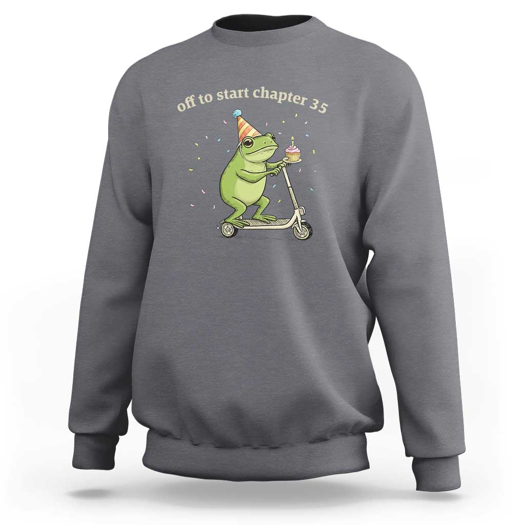 Off To Start Chapter 35 Sweatshirt Funny Frog Scooter 35th Birthday Gift