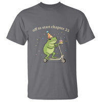 Off To Start Chapter 25 T Shirt Funny Frog Scooter 25th Birthday Gift