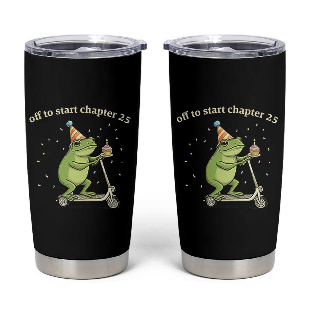Off To Start Chapter 25 Tumbler Cup Funny Frog Scooter 25th Birthday Gift
