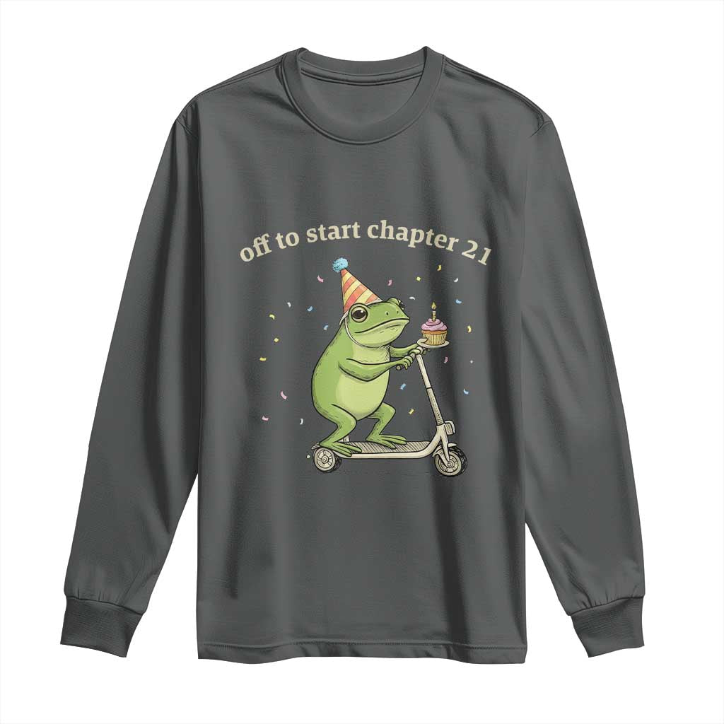 Off To Start Chapter 21 Long Sleeve Shirt Funny Frog Scooter 21st Birthday Gift