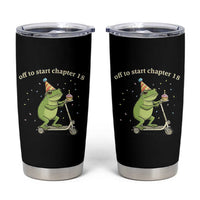 Off To Start Chapter 18 Tumbler Cup Funny Frog Scooter 18th Birthday Gift